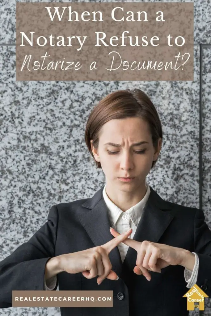 Can a notary refuse to notarize a document?