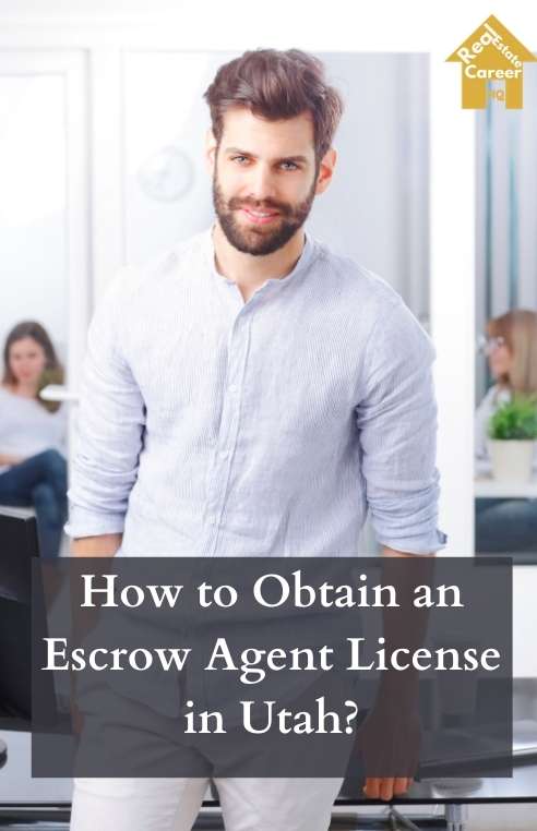 9 Steps to Become an Escrow Agent in Utah