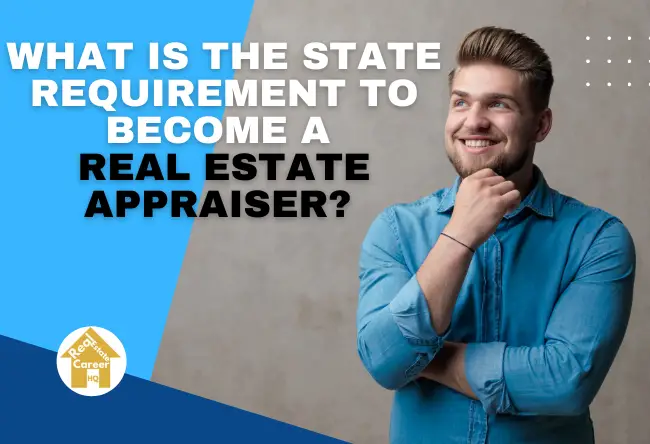 Career seeker thinking about Appraiser State Requirement